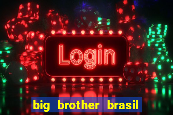 big brother brasil 777 plataforma